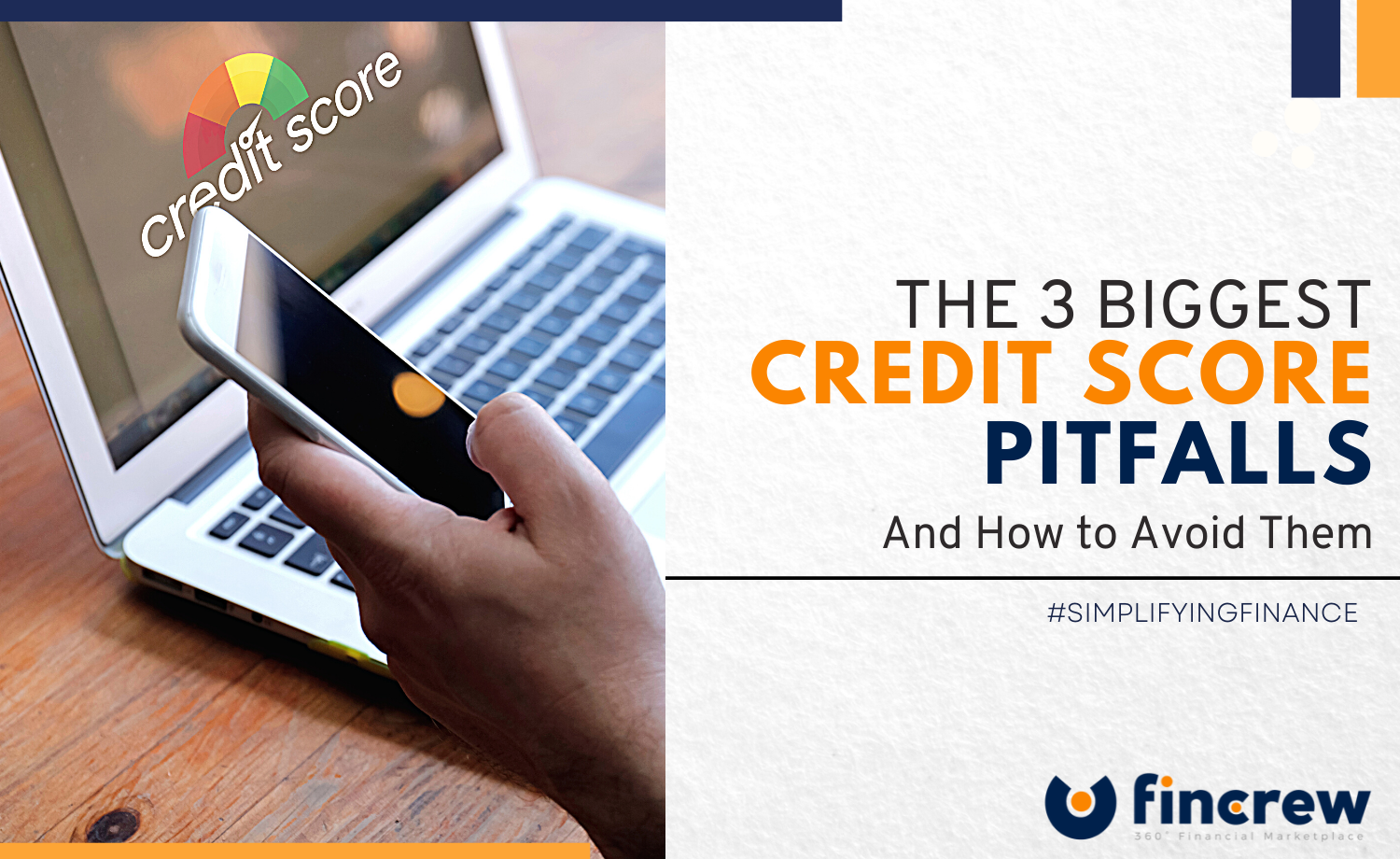 3 Biggest Credit Score Pitfalls And How to Avoid Them