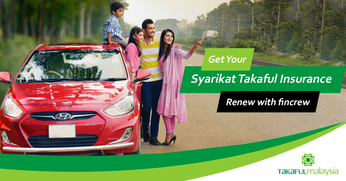 Renew Your Syarikat Takaful Auto Insurance In Fincrew